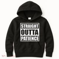 Straight Outta Patience Meme Kids Hoodie thumb 0