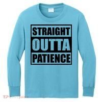 Straight Outta Patience Meme Kids Long Sleeve Shirt thumb 0