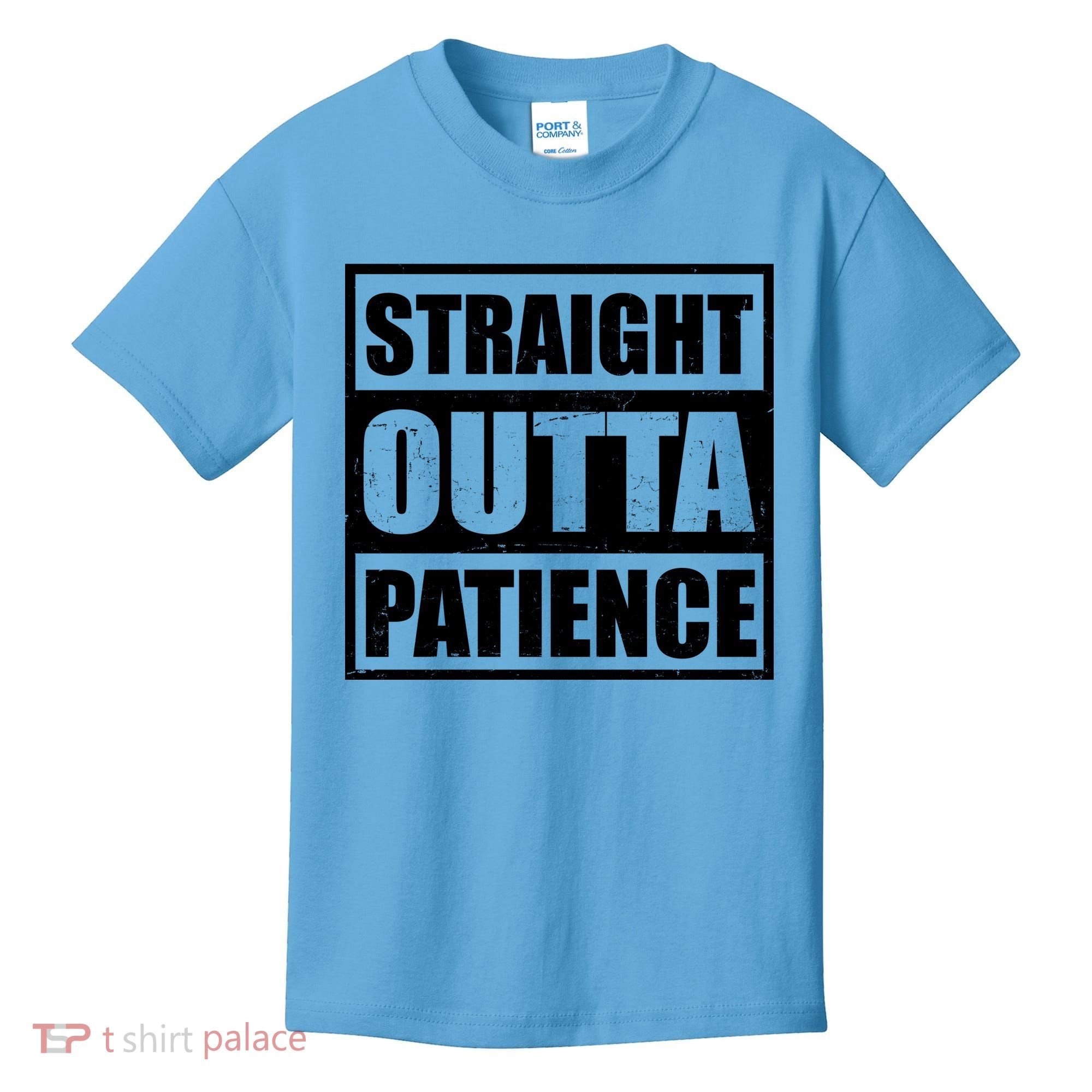 Straight Outta Patience Meme Kids T-Shirt