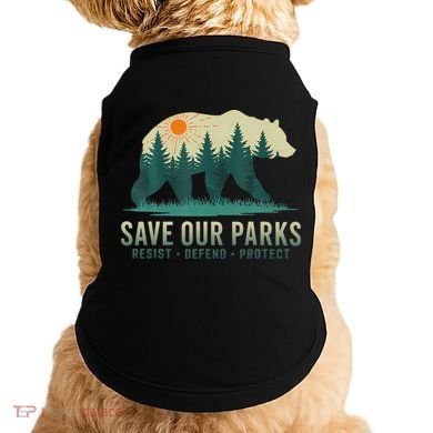 Save Our Parks Resist National Park Protect Alt Us Doggie Tank