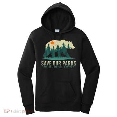 Save Our Parks Resist National Park Protect Alt Us Women's Hoodie