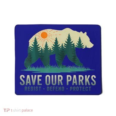 Save Our Parks Resist National Park Protect Alt Us Mousepad
