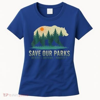 Save Our Parks Resist National Park Protect Alt Us Women's T-Shirt