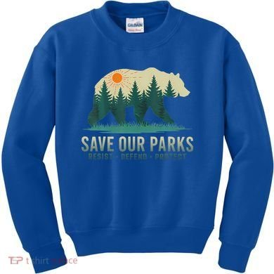 Save Our Parks Resist National Park Protect Alt Us Kids Sweatshirt