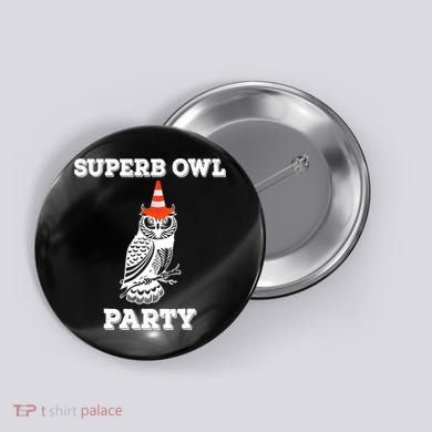 Superb Owl Party What We Do in the Shadows Owl Lover Button