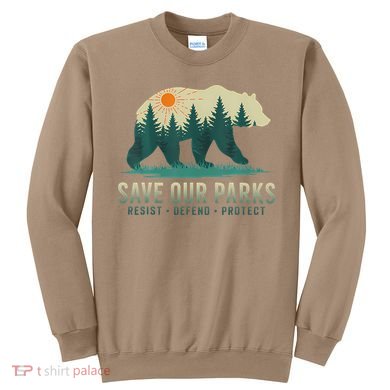 Save Our Parks Resist National Park Protect ALT US Gift Sweatshirt