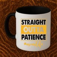Straight Outta Patience Mom Life Funny Coffee Mug thumb 2