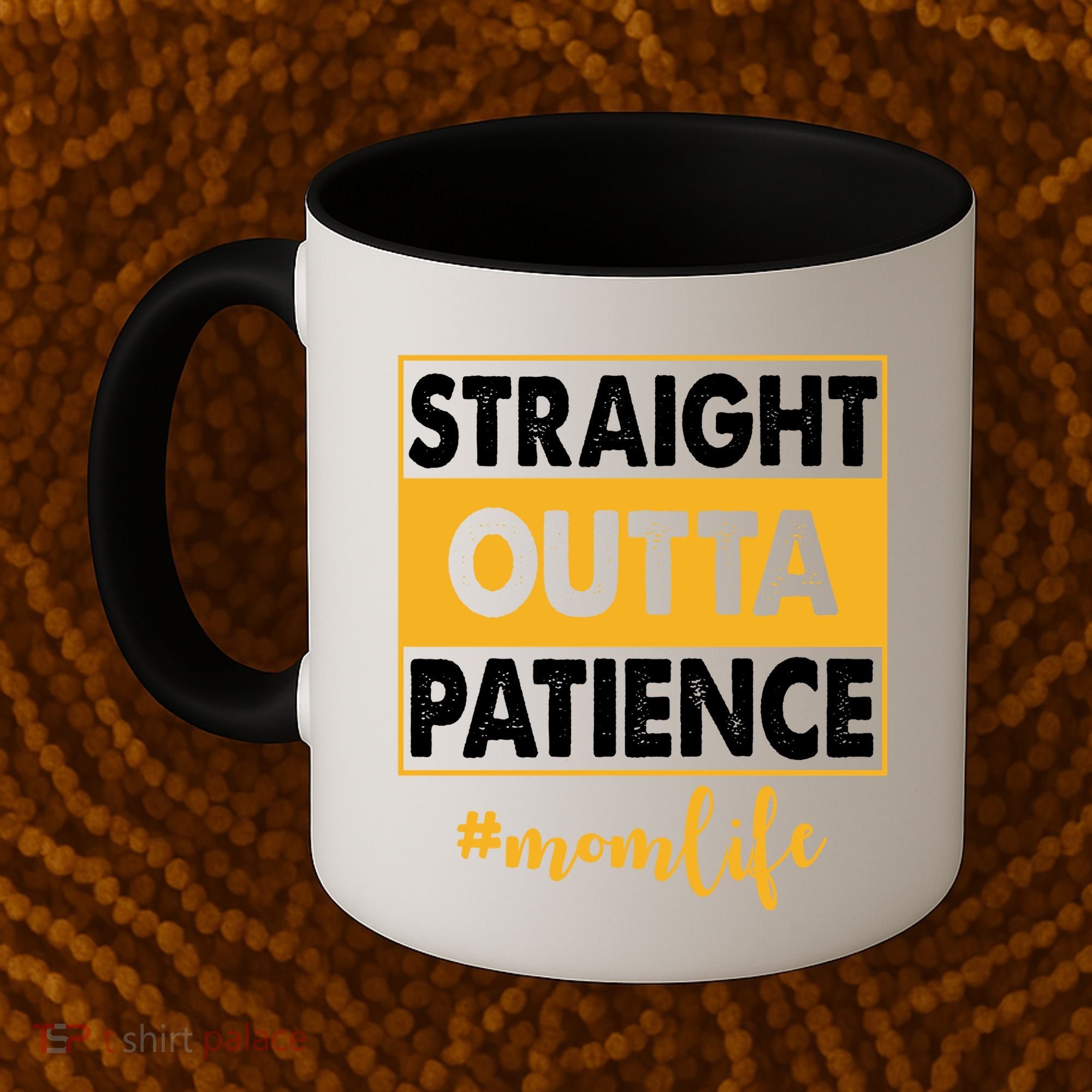 Straight Outta Patience Mom Life Funny Coffee Mug