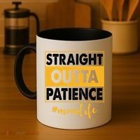 Straight Outta Patience Mom Life Funny Coffee Mug thumb 4