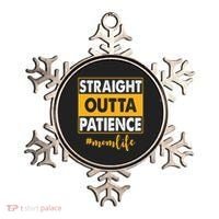 Straight Outta Patience Mom Life Funny Ornament thumb 0