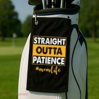 Straight Outta Patience Mom Life Funny Golf Towel thumb 2