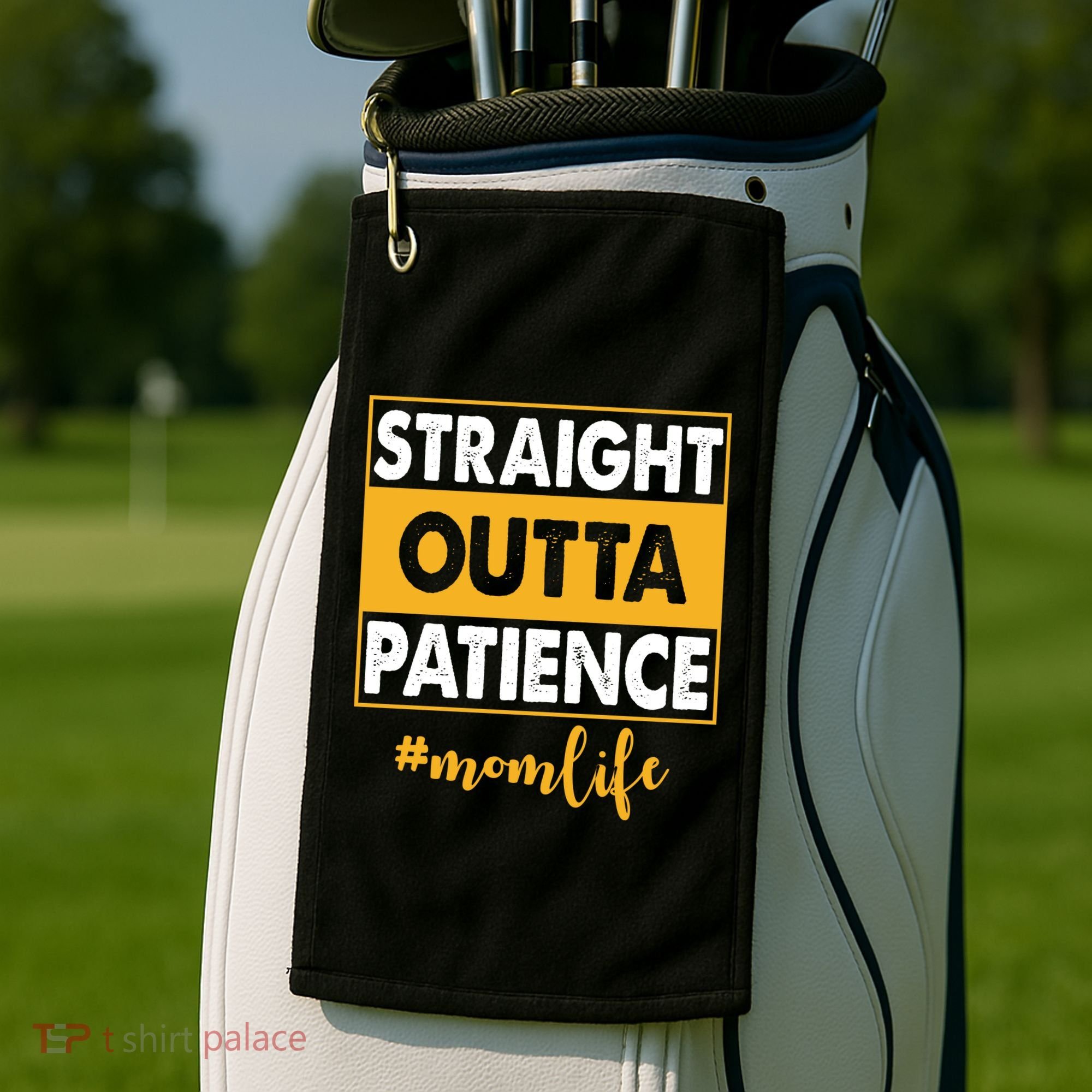 Straight Outta Patience Mom Life Funny Golf Towel