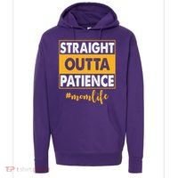 Straight Outta Patience Mom Life Funny Hoodie thumb 0