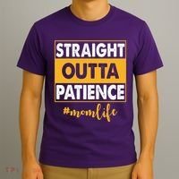 Straight Outta Patience Mom Life Funny T-Shirt thumb 3