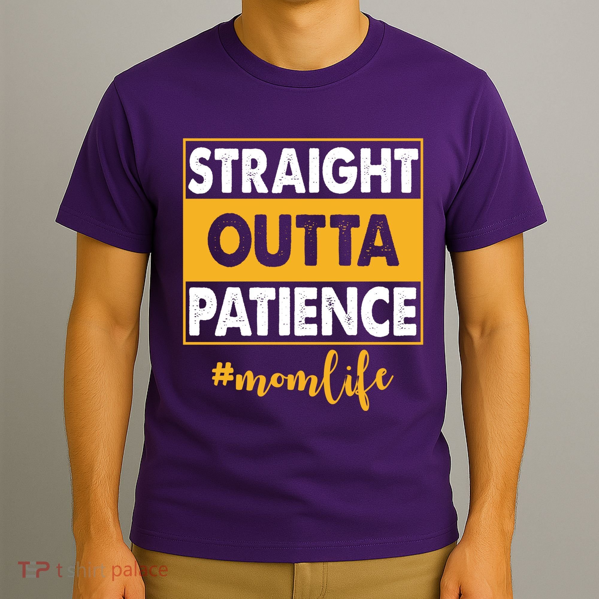 Straight Outta Patience Mom Life Funny T-Shirt