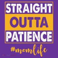 Straight Outta Patience Mom Life Funny Mousepad thumb 1