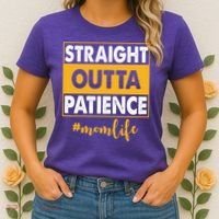 Straight Outta Patience Mom Life Funny Women's T-Shirt thumb 2