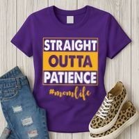 Straight Outta Patience Mom Life Funny Women's T-Shirt thumb 3