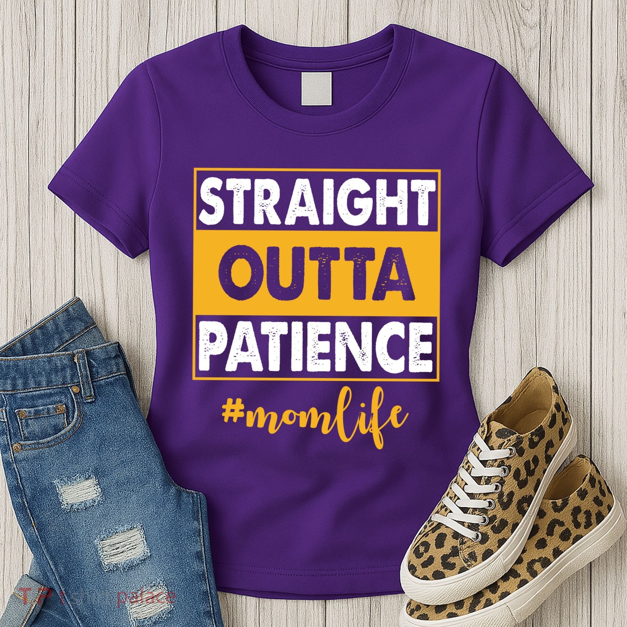 Straight Outta Patience Mom Life Funny Women's T-Shirt