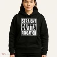Straight Outta Probation Hoodie thumb 5
