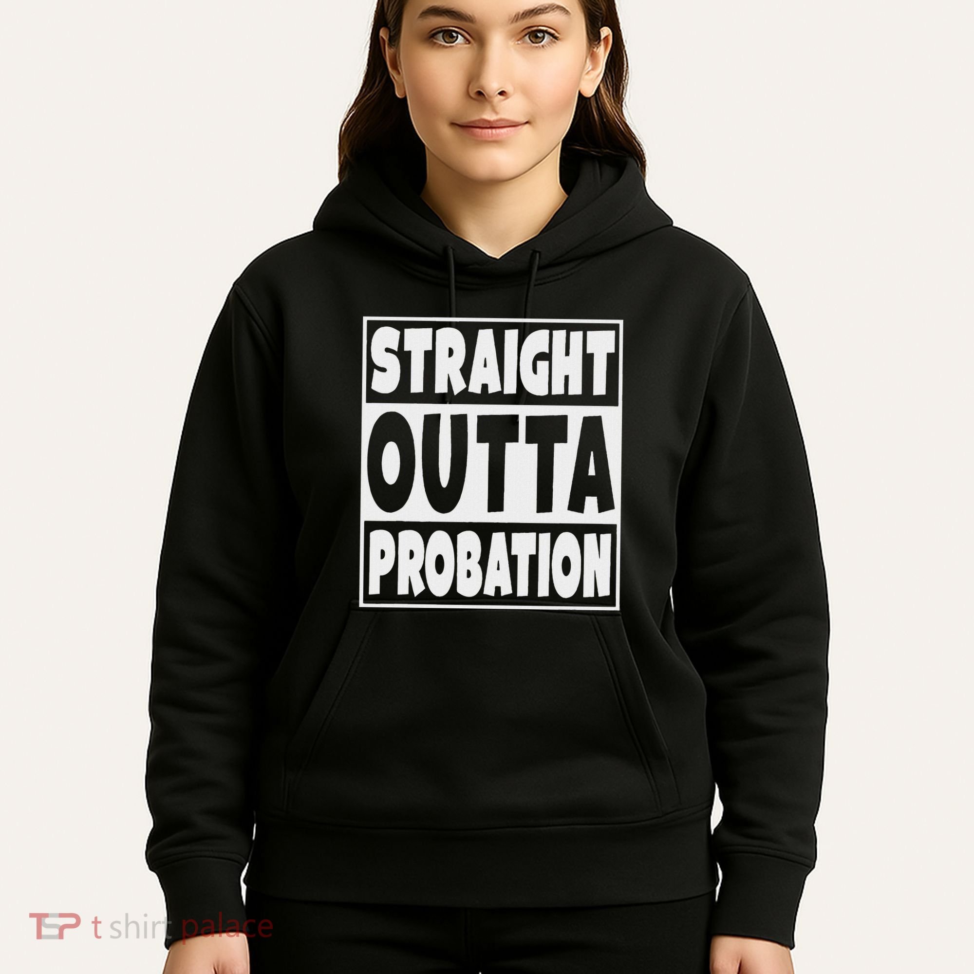 Straight Outta Probation Hoodie