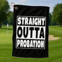 Straight Outta Probation Golf Towel thumb 1