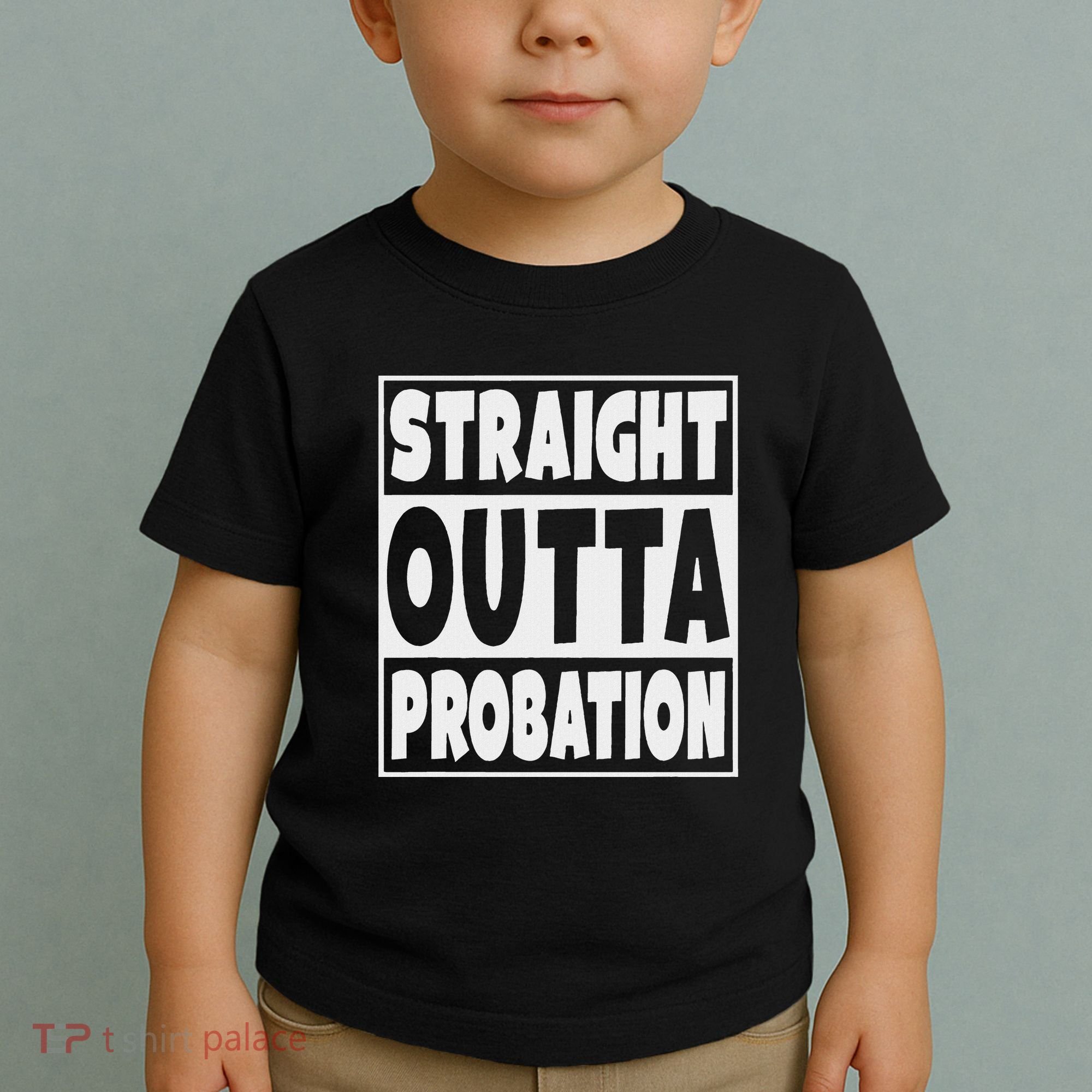 Straight Outta Probation Toddler T-Shirt