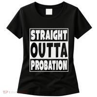 Straight Outta Probation Women's T-Shirt thumb 0
