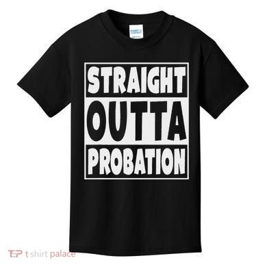 Straight Outta Probation Kids T-Shirt