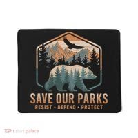 Save Our Parks Resist National Park Protect Alt Us Parks Mousepad thumb 0