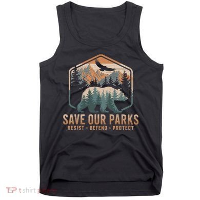 Save Our Parks Resist National Park Protect Alt Us Parks Tank Top