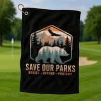 Save Our Parks Resist National Park Protect Alt Us Parks Golf Towel thumb 1