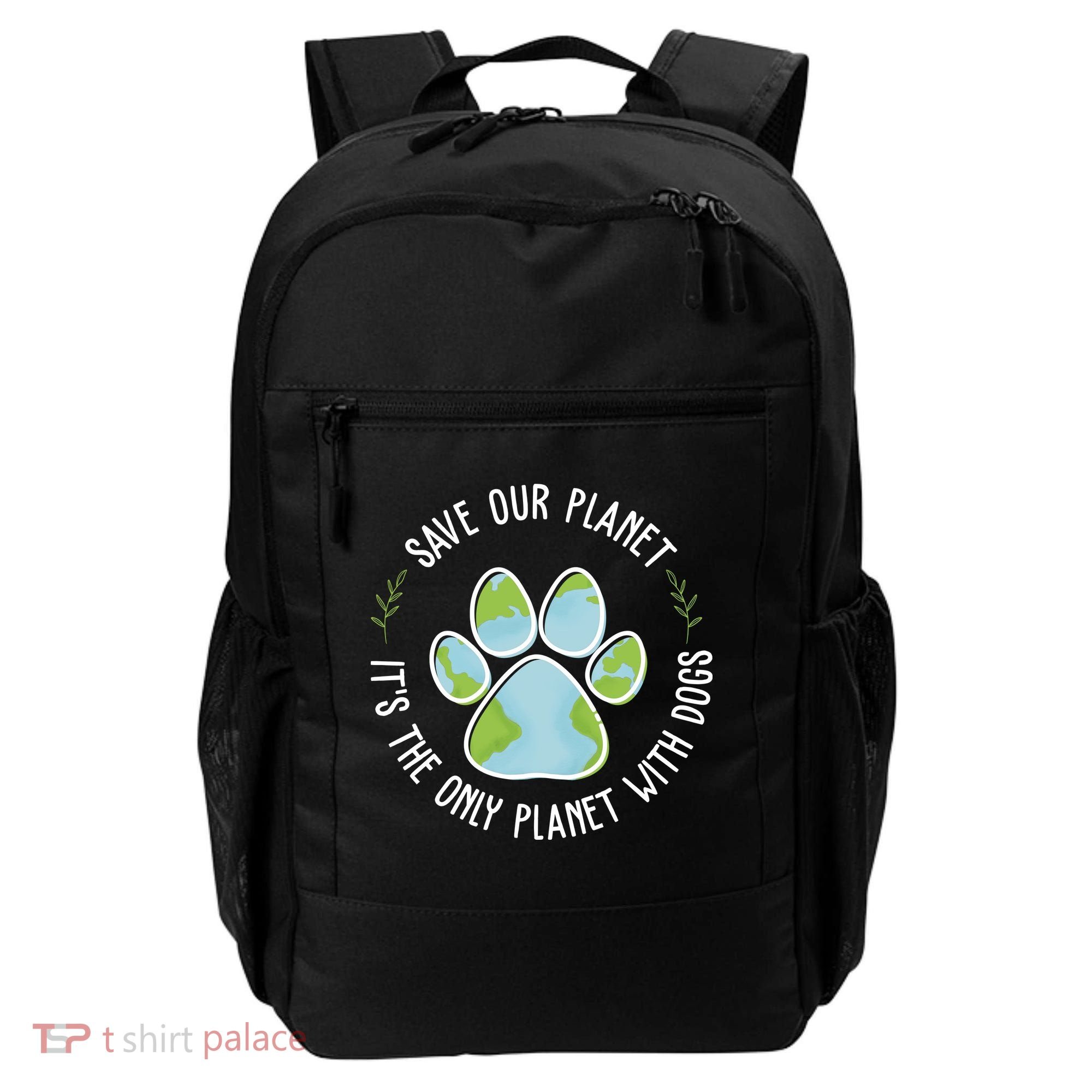 Save Our Planet It's The Only Planet With Dogs Earth Day Backpack