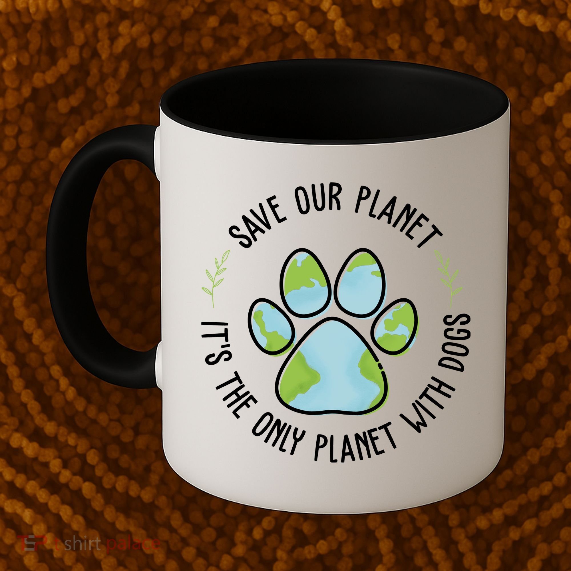 Save Our Planet It's The Only Planet With Dogs Earth Day Coffee Mug