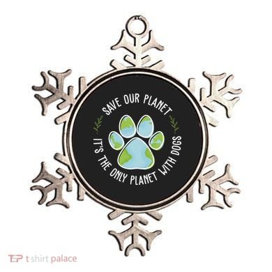 Save Our Planet It's The Only Planet With Dogs Earth Day Ornament