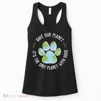 Save Our Planet It's The Only Planet With Dogs Earth Day Women's Tank Top thumb 0