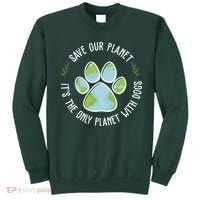 Save Our Planet It's The Only Planet With Dogs Earth Day Sweatshirt thumb 0