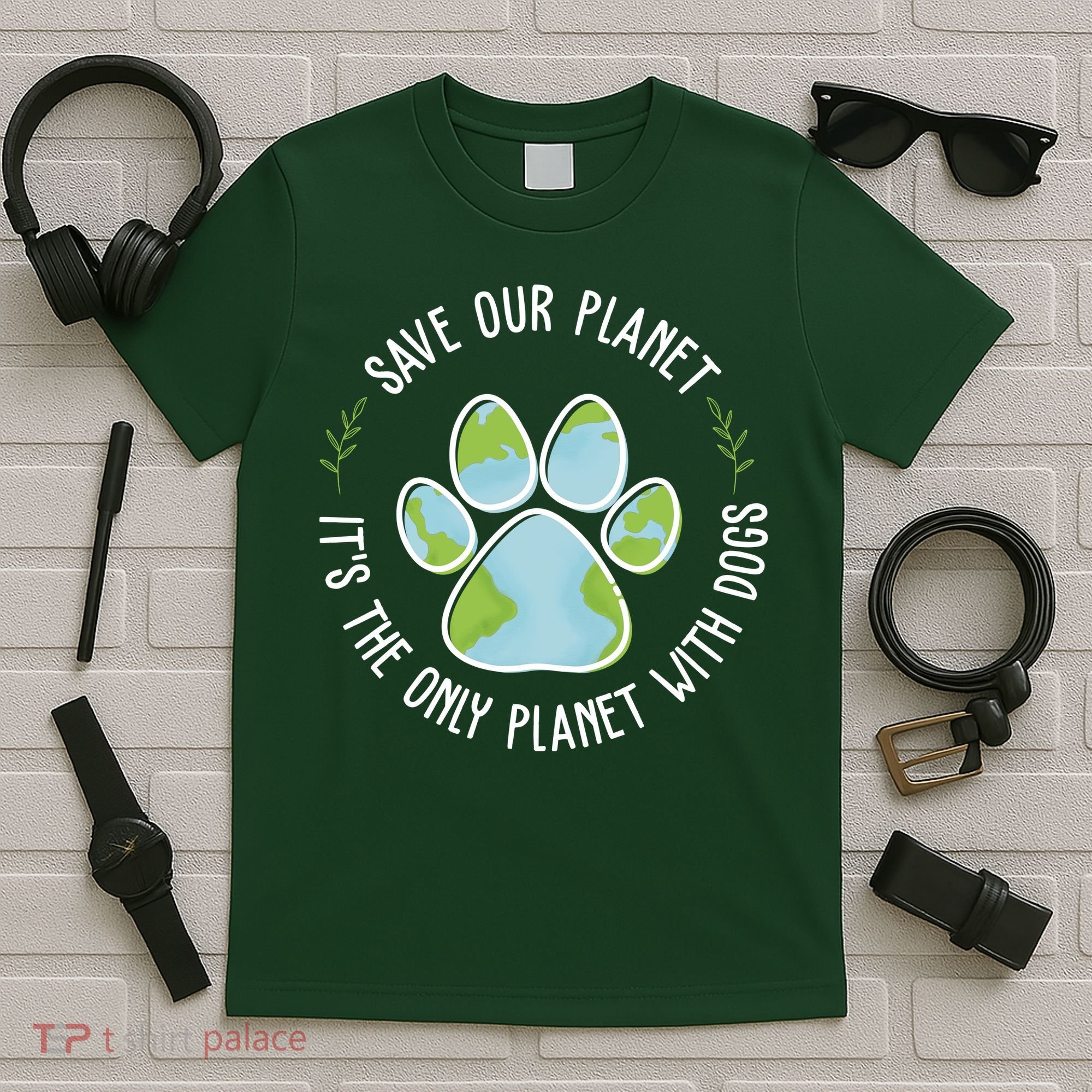 Save Our Planet It's The Only Planet With Dogs Earth Day T-Shirt