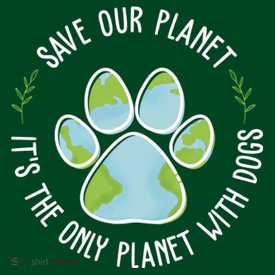 Save Our Planet It's The Only Planet With Dogs Earth Day Button