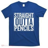 Straight Outta Pencils Gift T-Shirt thumb 0