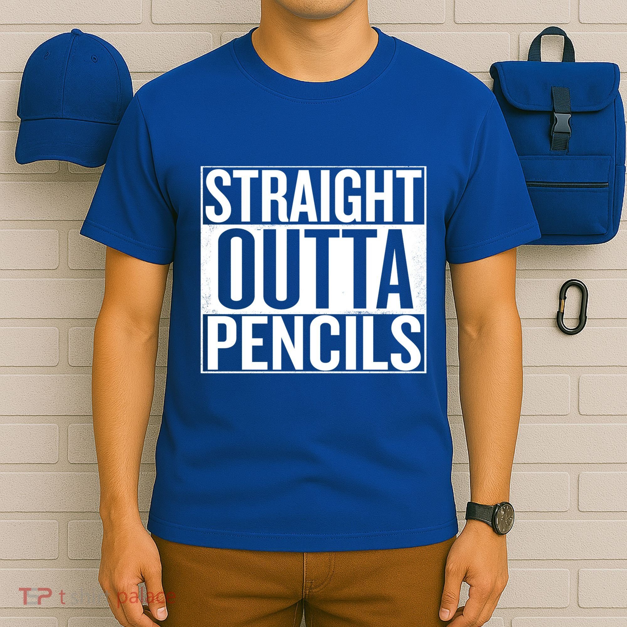 Straight Outta Pencils Gift T-Shirt