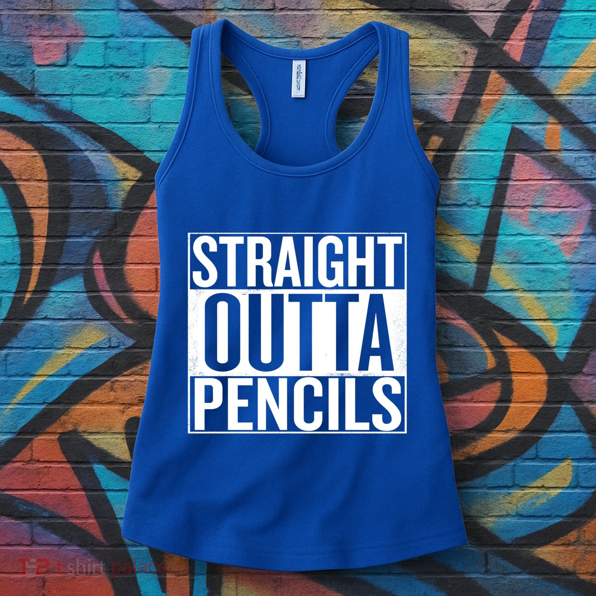 Straight Outta Pencils Gift Women's Tank Top