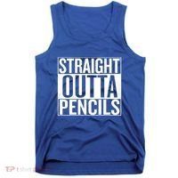Straight Outta Pencils Gift Tank Top thumb 0