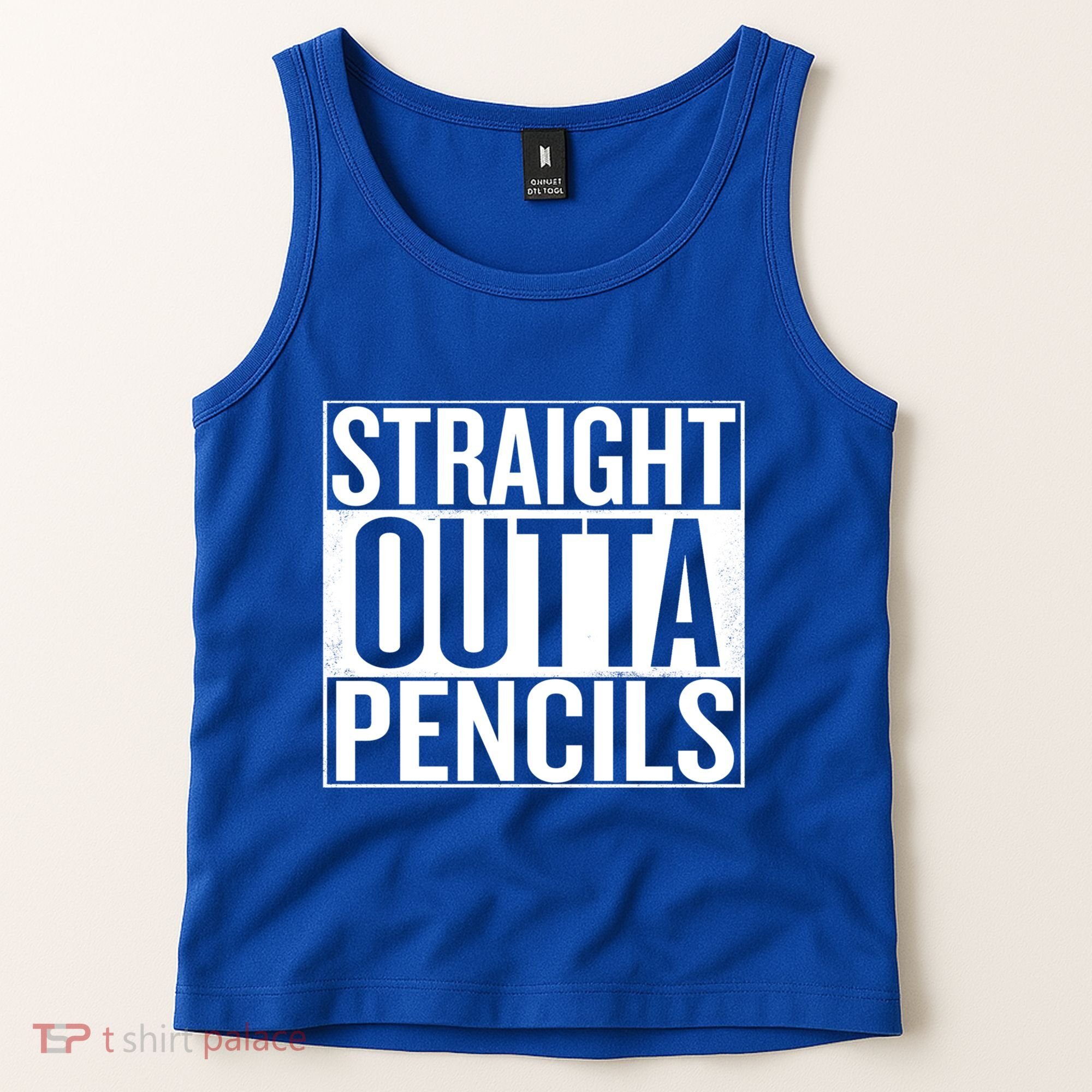 Straight Outta Pencils Gift Tank Top