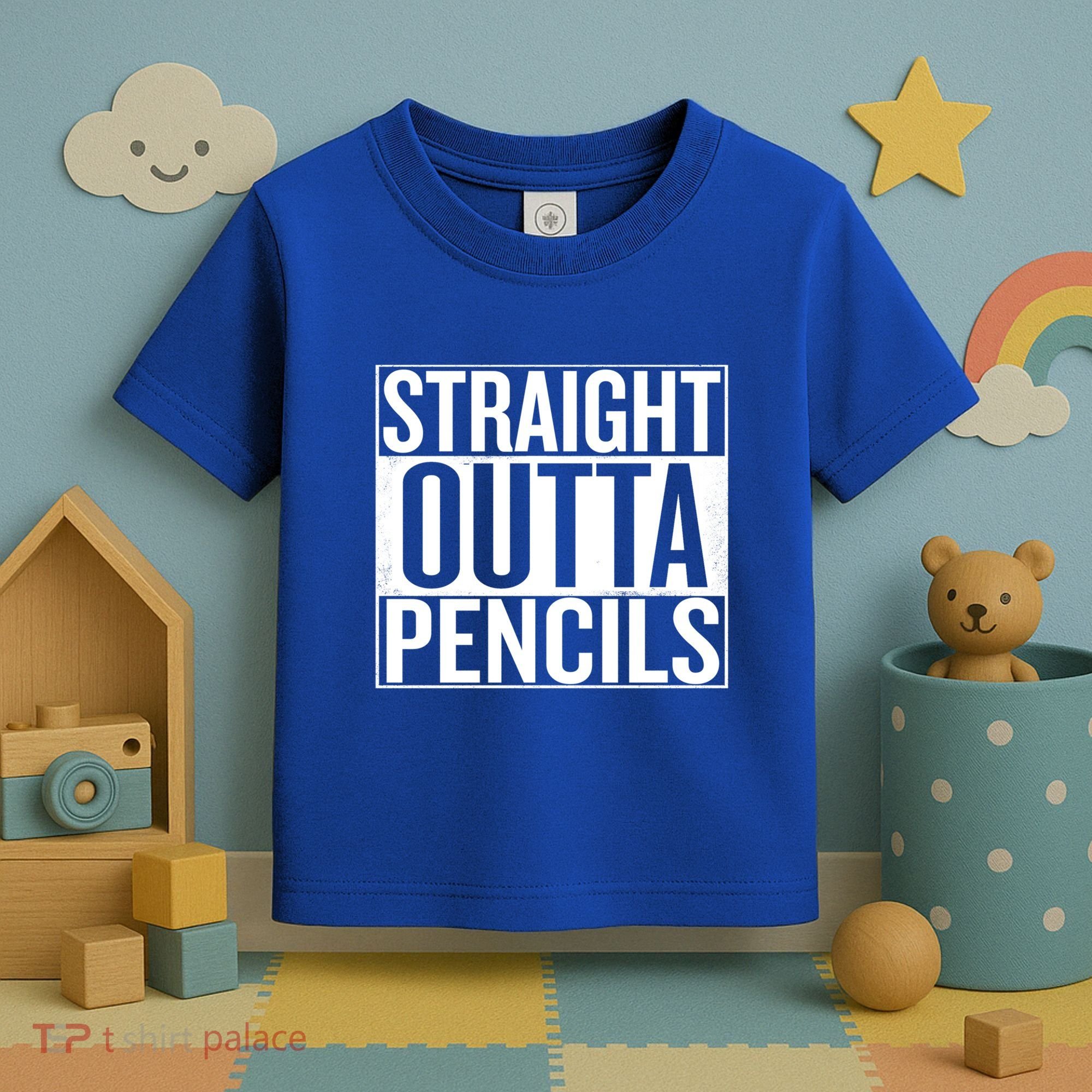 Straight Outta Pencils Gift Toddler T-Shirt