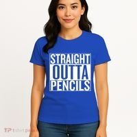 Straight Outta Pencils Gift Women's T-Shirt thumb 4