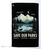 Save Our Parks Resist National Park Protect ALT US Nature Golf Towel thumb 0