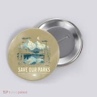 Save Our Parks Resist National Park Protect ALT US Nature Button thumb 0