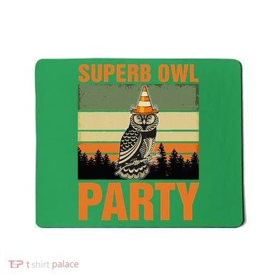 Superb Owl Party Mousepad