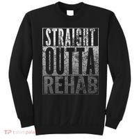 Straight Outta Rehab Funny Sober Addiction Recovery Sweatshirt thumb 0